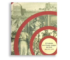 Portada El Grabado en el Fondo Antiguo del INAP siglos XVII-XVIII